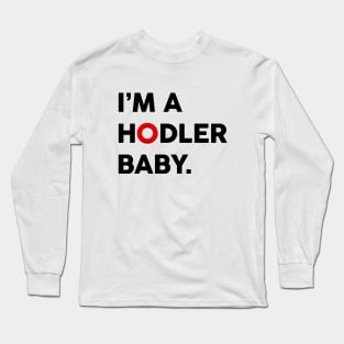 I'm a OMI Hodler Baby.  Hodl OMI Tokens Long Sleeve T-Shirt